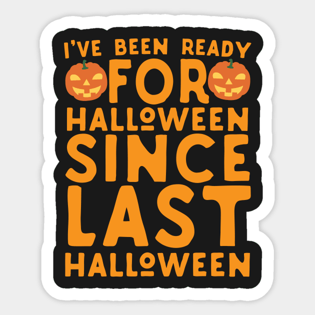 Ready For Halloween Since Last Halloween Sticker by Eugenex